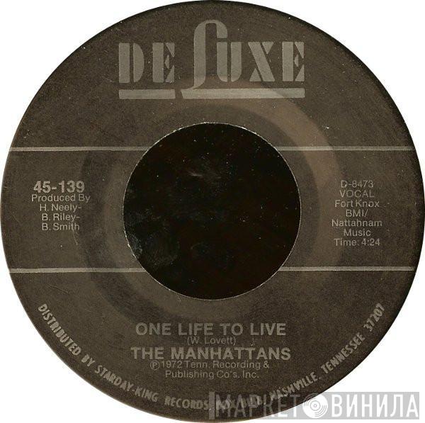  Manhattans  - One Life To Live