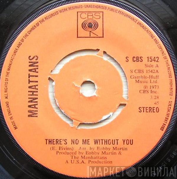 Manhattans - There's No Me Without You