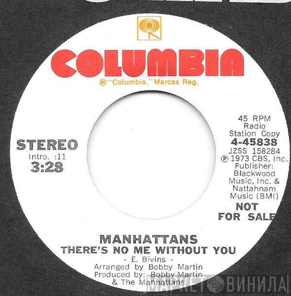 Manhattans - There's No Me Without You