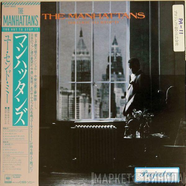  Manhattans  - Too Hot To Stop It