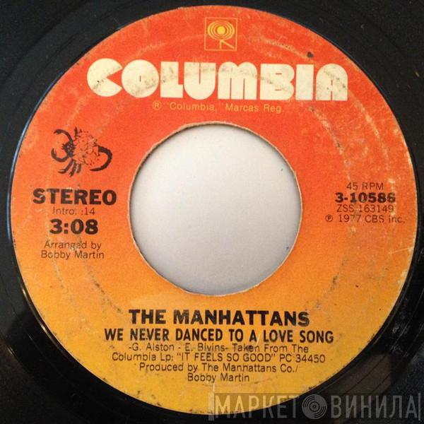 Manhattans - We Never Danced To A Love Song / Let's Start It All Over Again