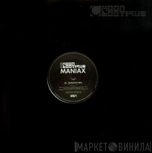 Maniax - Plutonium Boy