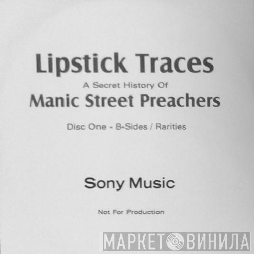  Manic Street Preachers  - Lipstick Traces - A Secret History Of Manic Street Preachers Disc One - B-Sides / Rarities