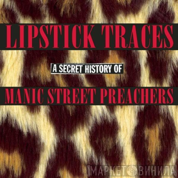 Manic Street Preachers - Lipstick Traces (A Secret History Of Manic Street Preachers)