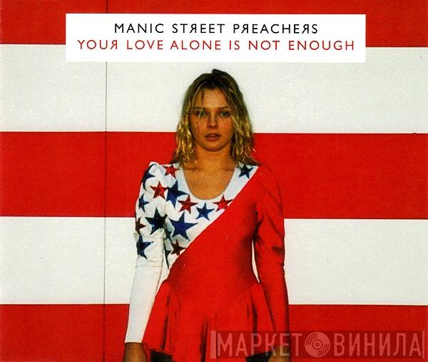 Manic Street Preachers - Your Love Alone Is Not Enough