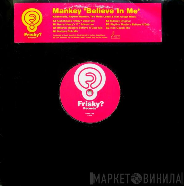 Mankey - Believe In Me