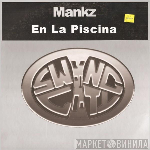 Mankz - En La Piscina