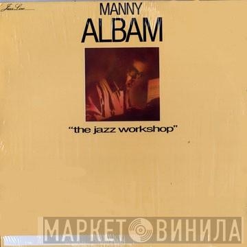 Manny Albam - The Jazz Workshop