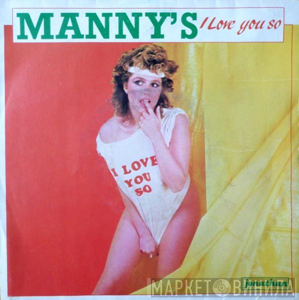 Manny's - I Love You So