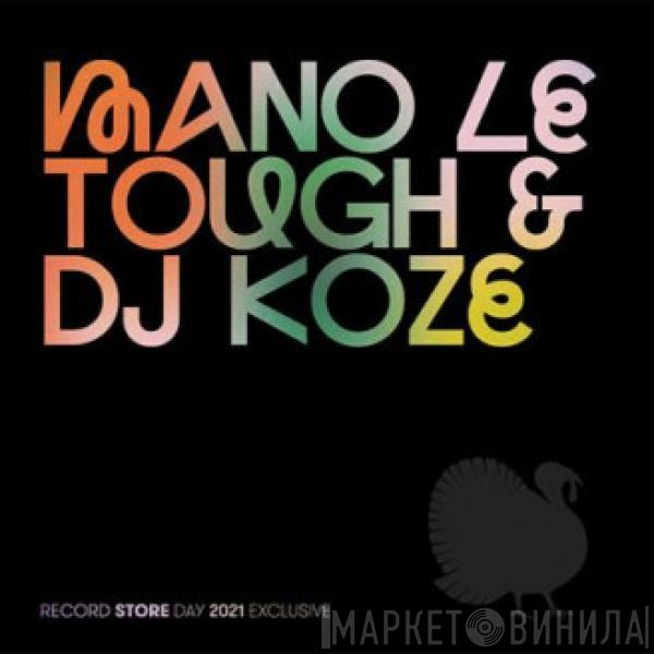 Mano Le Tough, DJ Koze - Record Store Day 2021 Exclusive