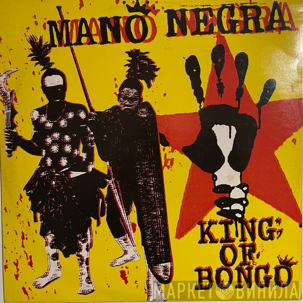 Mano Negra - King Of Bongo