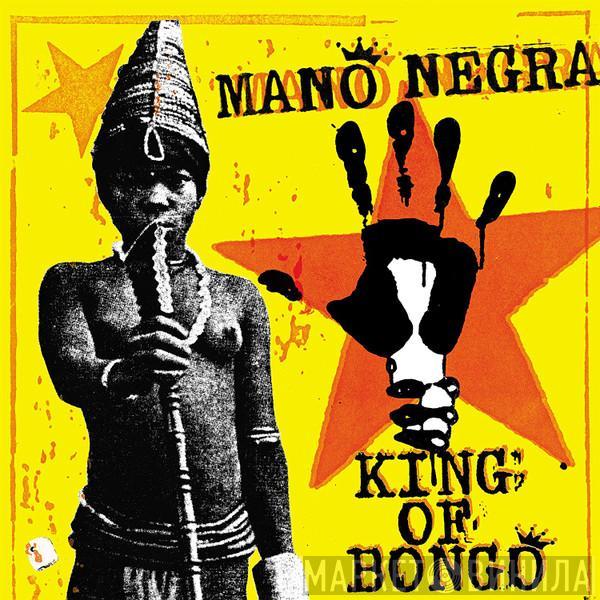 Mano Negra - King Of Bongo