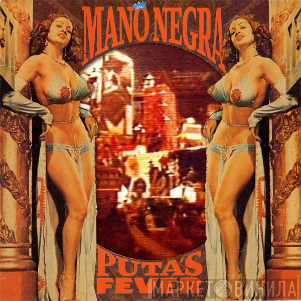  Mano Negra  - Puta's Fever