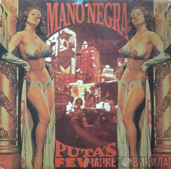 Mano Negra  - Puta's Fever