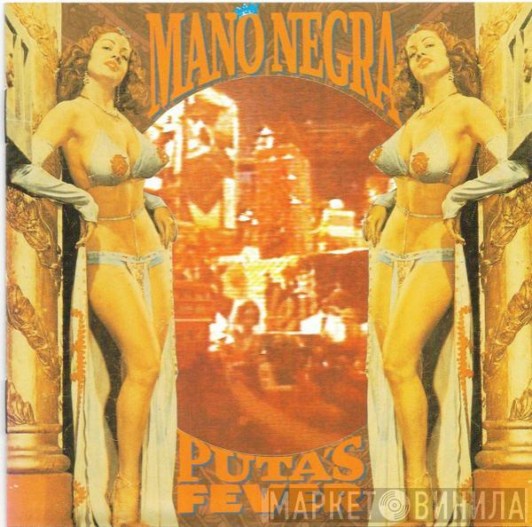 Mano Negra  - Puta's Fever