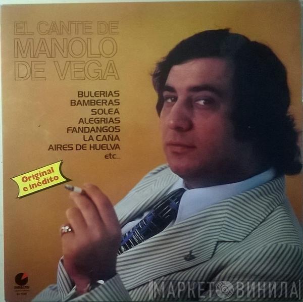 Manolo De Vega - El Cante De Manolo De Vega