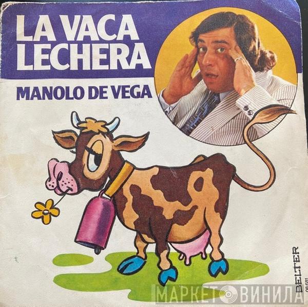 Manolo De Vega - La Vaca Lechera