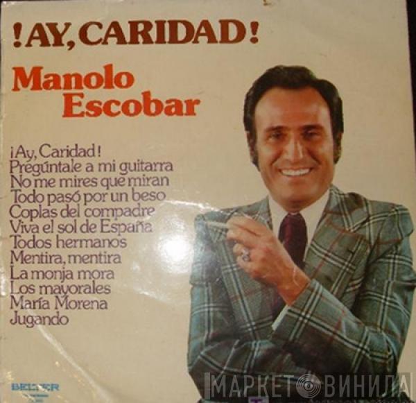 Manolo Escobar - ¡Ay, Caridad!