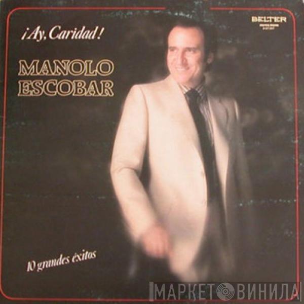 Manolo Escobar - ¡Ay, Caridad!