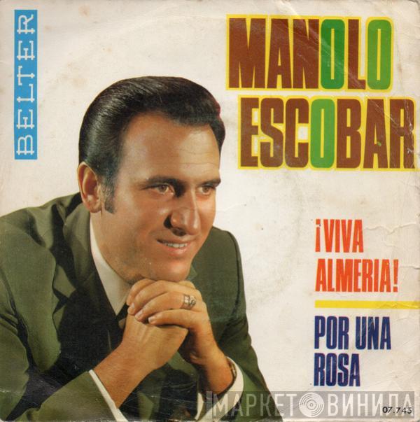 Manolo Escobar - ¡Viva Almeria! / Por Una Rosa