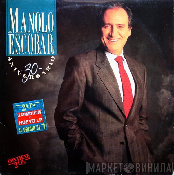 Manolo Escobar - 30 Aniversario