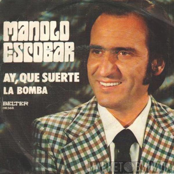 Manolo Escobar - Ay, Qué Suerte / La Bomba