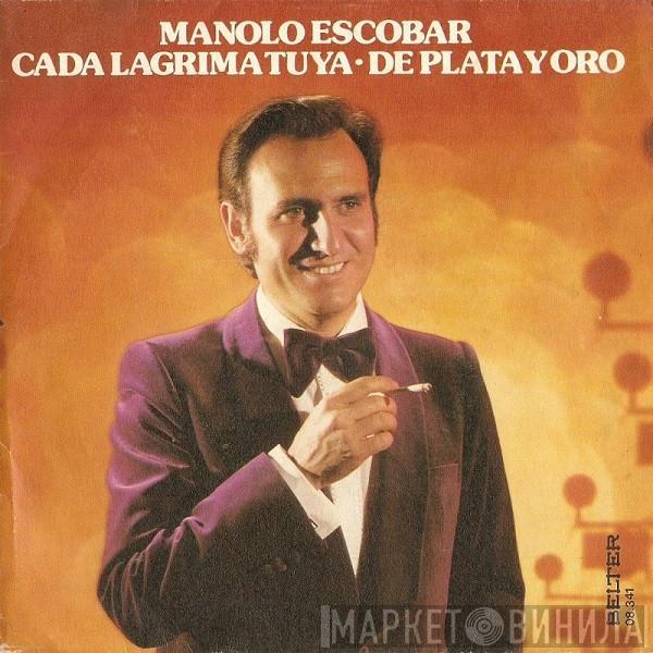 Manolo Escobar - Cada Lágrima Tuya / De Plata Y Oro