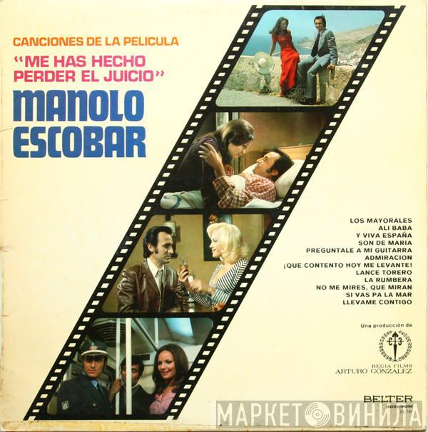  Manolo Escobar  - Canciones De La Película "Me Has Hecho Perder El Juicio"