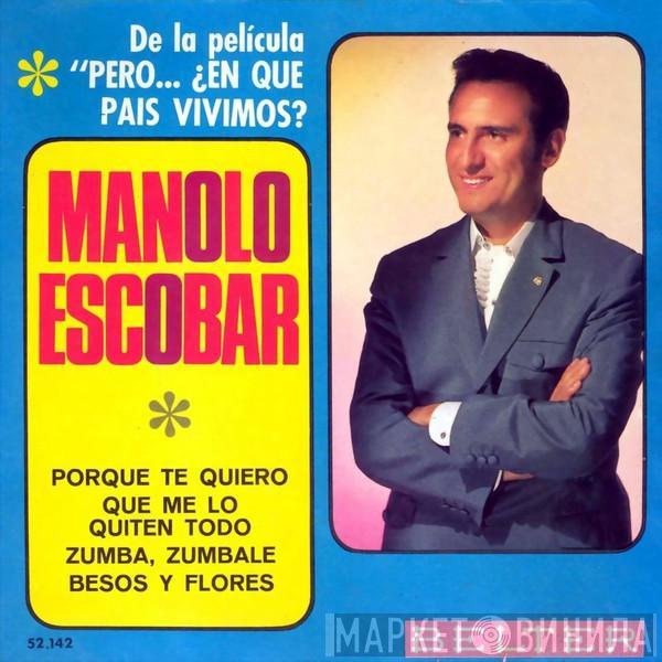 Manolo Escobar - De La Pelicula "Pero... ¿En Qué Pais Vivimos?
