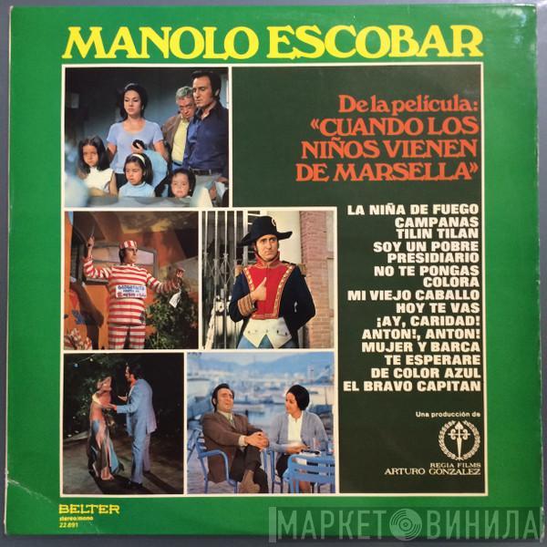 Manolo Escobar - De la película "Cuando los niños vienen de Marsella"