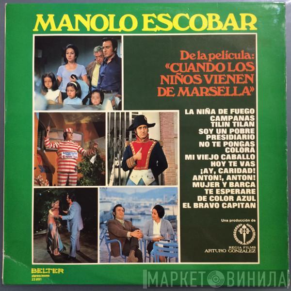  Manolo Escobar  - De la película "Cuando los niños vienen de Marsella"