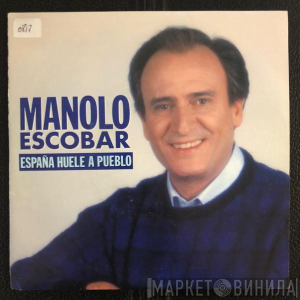 Manolo Escobar - España Huele a Pueblo