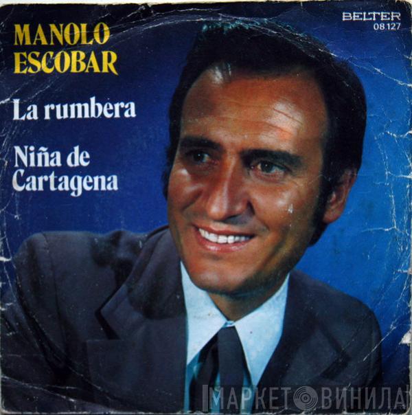 Manolo Escobar - La Rumbera / Niña De Cartagena