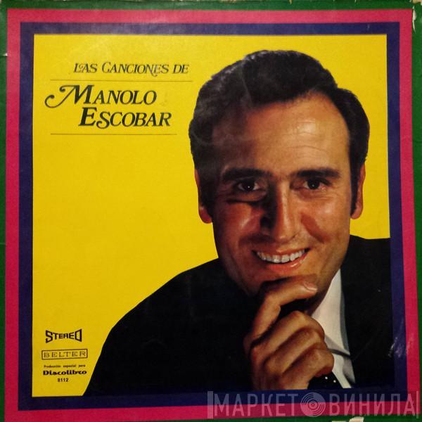 Manolo Escobar - Las Canciones de Manolo Escobar