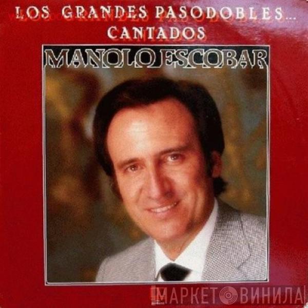 Manolo Escobar - Los grandes pasodobles cantados