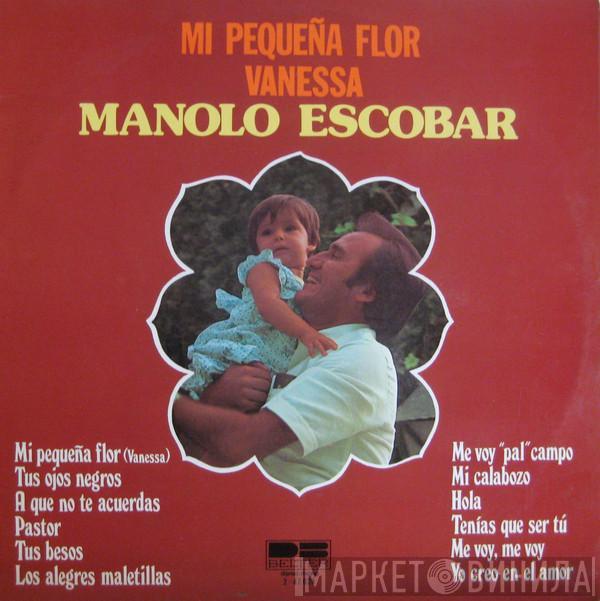 Manolo Escobar - MI Pequeña Flor