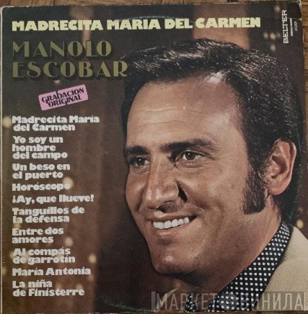 Manolo Escobar - Madrecita María del Carmen