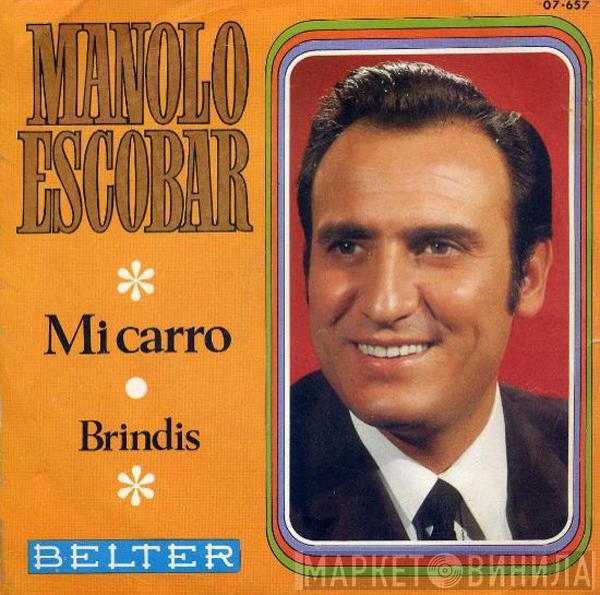 Manolo Escobar - Mi Carro / Brindis