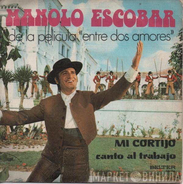 Manolo Escobar - Mi Cortijo / Canto Al Trabajo