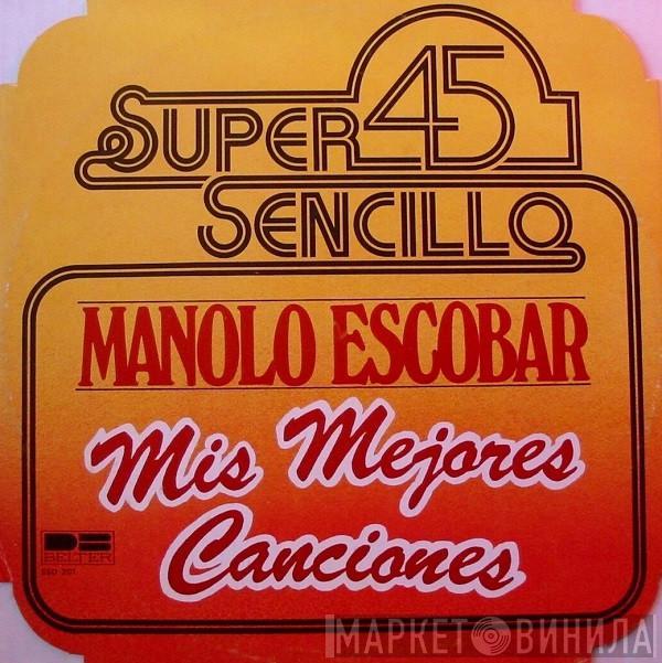 Manolo Escobar - Mis Mejores Canciones