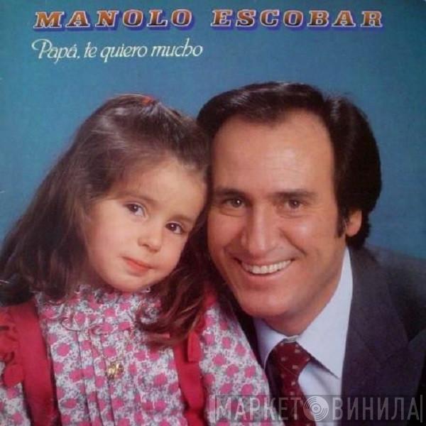 Manolo Escobar - Papá, Te Quiero Mucho