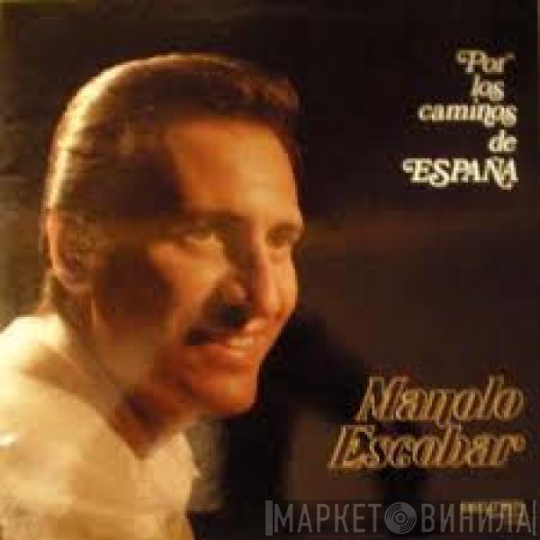 Manolo Escobar - Por Los Caminos De España