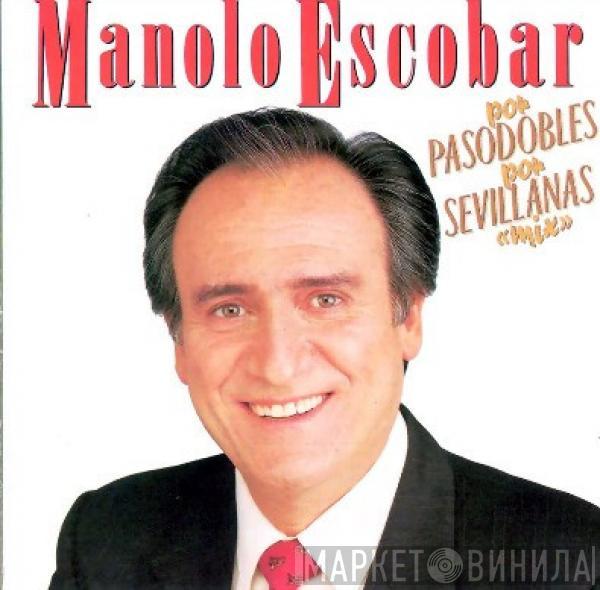 Manolo Escobar - Por Pasodobles Por Sevillanas Mix