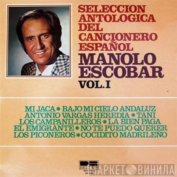 Manolo Escobar - Seleccion Antologica Del Cancionero Español Vol.I