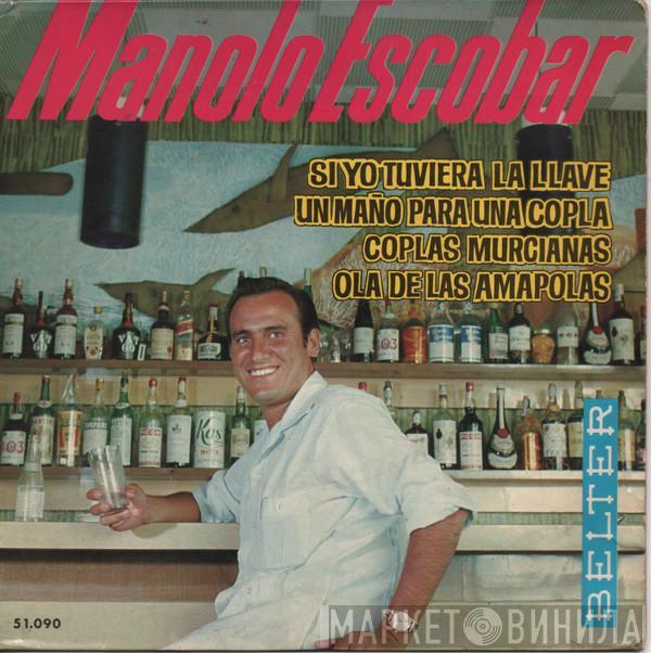 Manolo Escobar - Si Yo Tuviera La Llave - Un Maño Para Una Copla - Coplas Murcianas - Ola De Las Amapolas
