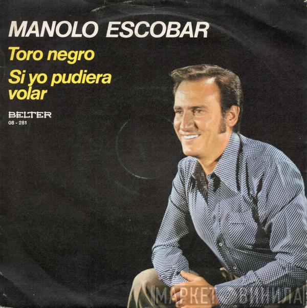 Manolo Escobar - Toro Negro / Si yo pudiera Volar