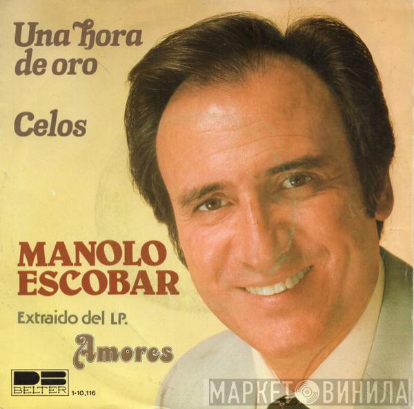 Manolo Escobar - Una Hora De Oro / Celos