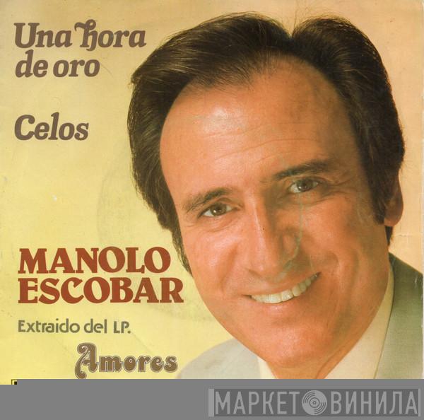 Manolo Escobar - Una Hora De Oro / Celos