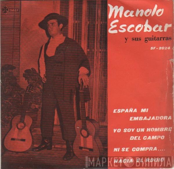 Manolo Escobar Y Sus Guitarras - España Mi Embajadora