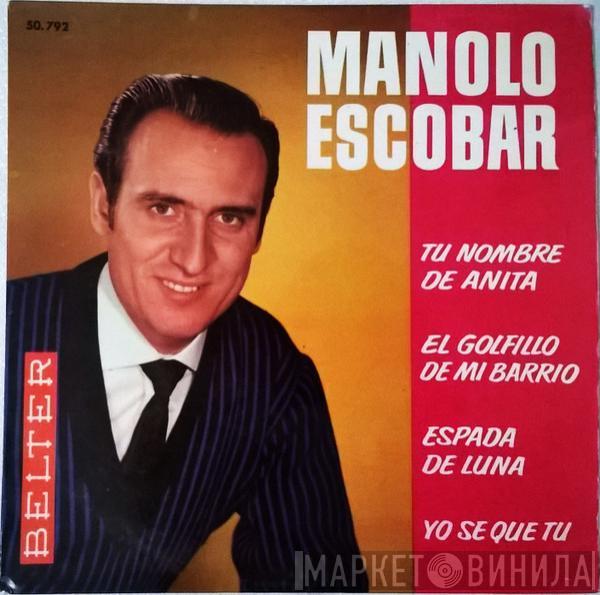 Manolo Escobar - Yo Se Que Tu
